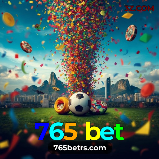 765 bet - Aposte e vença com a confiança do cassino mais seguro! - 765 bet.com Plataforma