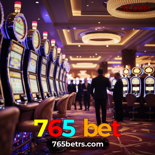 765 bet | Cassino Online Seguro no Brasil com Jogos e Bônus Reais